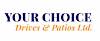 Your Choice Drives and Patios Logo